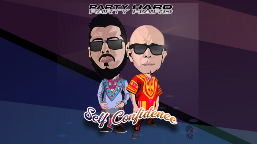 Party Hard “Self Confidence” Out!